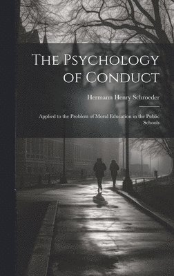 bokomslag The Psychology of Conduct