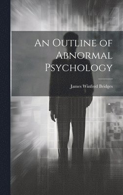 bokomslag An Outline of Abnormal Psychology