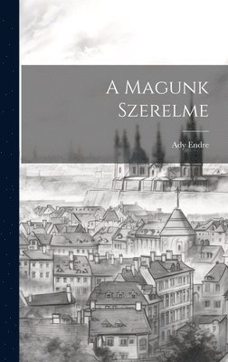 A Magunk Szerelme 1