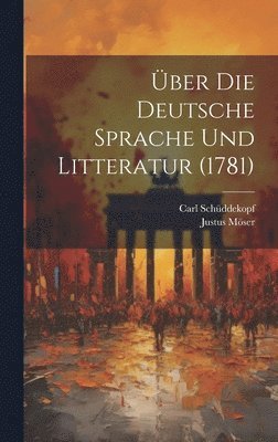 ber Die Deutsche Sprache Und Litteratur (1781) 1