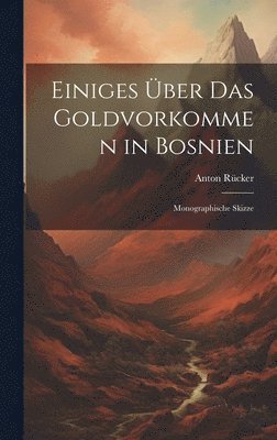 Einiges ber Das Goldvorkommen in Bosnien 1