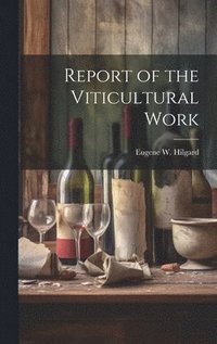 bokomslag Report of the Viticultural Work