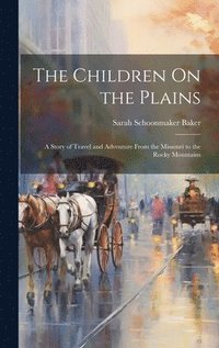 bokomslag The Children On the Plains