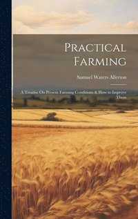 bokomslag Practical Farming