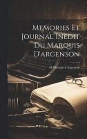 bokomslag Memories Et Journal Inedit Du Marquis D'argenson