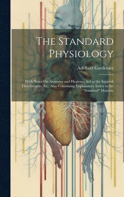 Adelbert Gardenier - Standard Physiology, Inbunden
