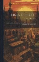 Favell Lee Mortimer - Lines Left Out, Inbunden