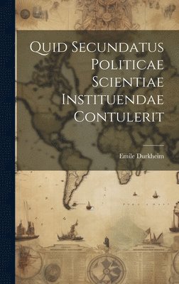 bokomslag Quid Secundatus Politicae Scientiae Instituendae Contulerit