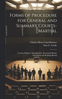 bokomslag Forms of Procedure for General and Summary Courts-Martial