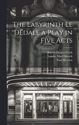 The Labyrinth Le Ddale a Play in Five Acts 1