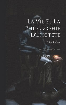 Vie Et La Philosophie D'Épictete