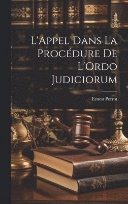 bokomslag L'Appel Dans La Procdure De L'Ordo Judiciorum