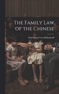 bokomslag The Family Law of the Chinese