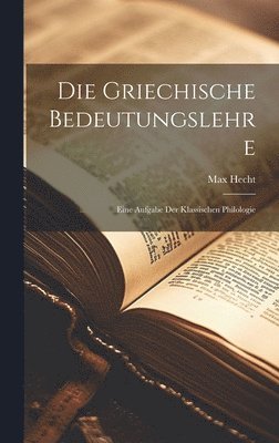 Max Hecht - Griechische Bedeutungslehre, Inbunden. Tillgänglighet: Lägg i varukorg