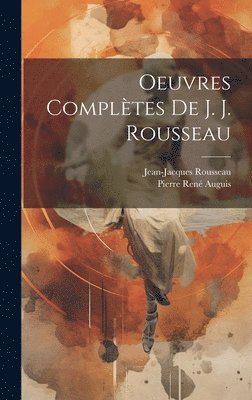 bokomslag Oeuvres Compltes De J. J. Rousseau