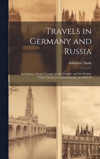 bokomslag Travels in Germany and Russia