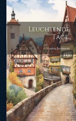 Leuchtende Tage, 1