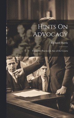 Hints On Advocacy 1