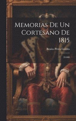 bokomslag Memorias De Un Cortesano De 1815