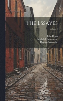 The Essayes; Volume 1 1