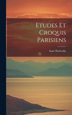 bokomslag Etudes Et Croquis Parisiens