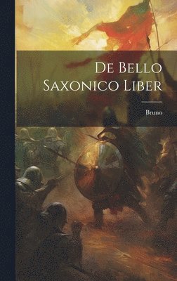 De Bello Saxonico Liber 1