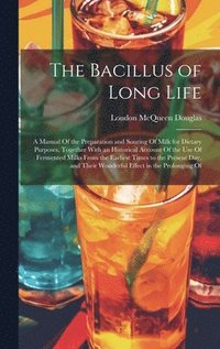 bokomslag The Bacillus of Long Life