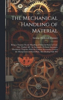 The Mechanical Handling of Material 1