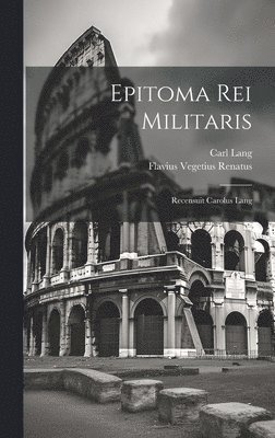 Epitoma Rei Militaris 1