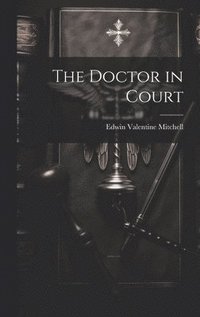 bokomslag The Doctor in Court