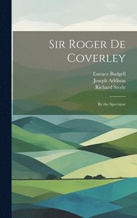 bokomslag Sir Roger De Coverley