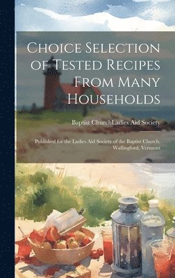 Choice Selection of Tested Recipes From Many Households 1