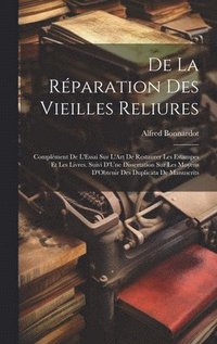 bokomslag De La Rparation Des Vieilles Reliures
