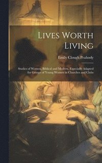 bokomslag Lives Worth Living