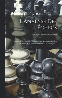 bokomslag L'Analyse Des checs