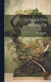 bokomslag Constantin Meunier