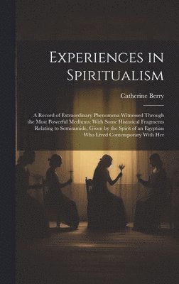 Experiences in Spiritualism 1