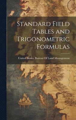 Standard Field Tables and Trigonometric Formulas 1