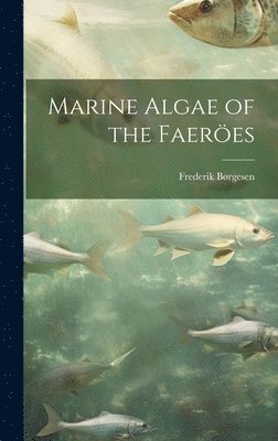 bokomslag Marine Algae of the Faeröes