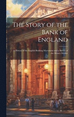 bokomslag The Story of the Bank of England