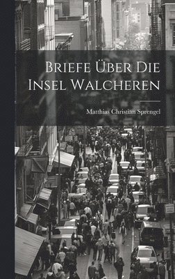 Briefe über die Insel Walcheren
