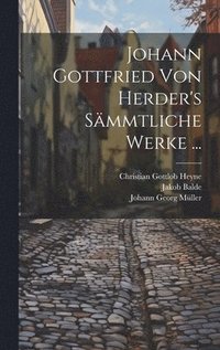 bokomslag Johann Gottfried Von Herder's Smmtliche Werke ...