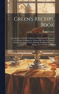 Ralph Green - Green's Receipt Book, Inbunden