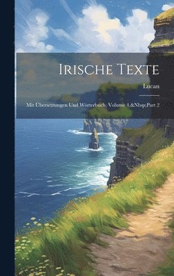Lucan - Irische Texte, Inbunden