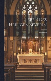 bokomslag Leben Des Heiligen Severin