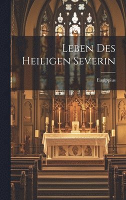 Leben Des Heiligen Severin 1