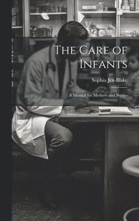 bokomslag The Care of Infants