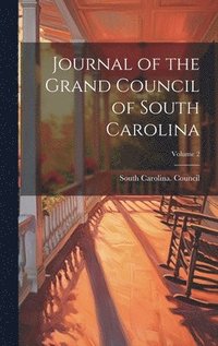 bokomslag Journal of the Grand Council of South Carolina; Volume 2