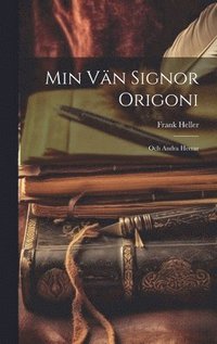 bokomslag Min Vn Signor Origoni