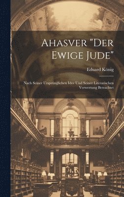 bokomslag Ahasver &quot;Der Ewige Jude&quot;